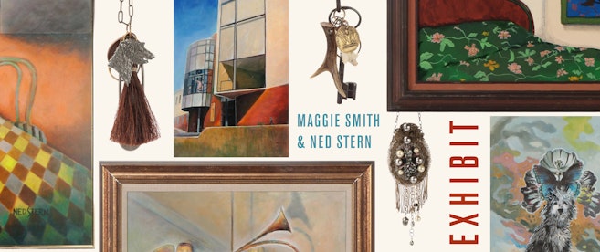 E X H I B I T : Maggie Smith and Ned Stern